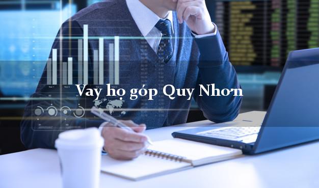 Vay họ góp Quy Nhơn Bình Định