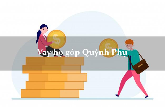 Vay họ góp Quỳnh Phụ Thái Bình