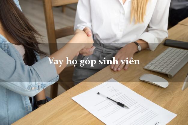 Vay họ góp sinh viên Nhanh nhất