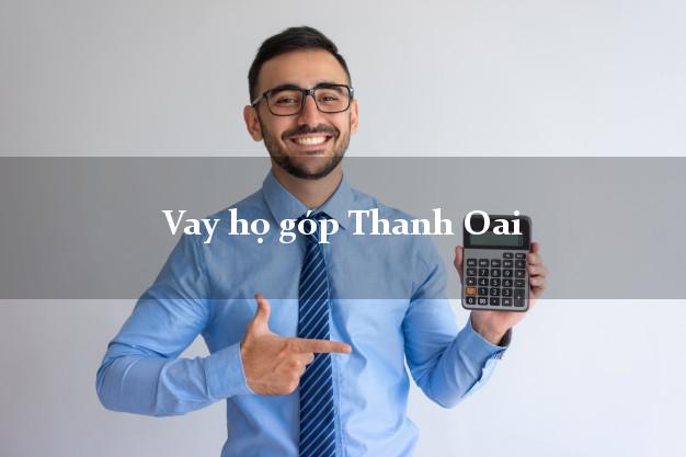 Vay họ góp Thanh Oai Hà Nội