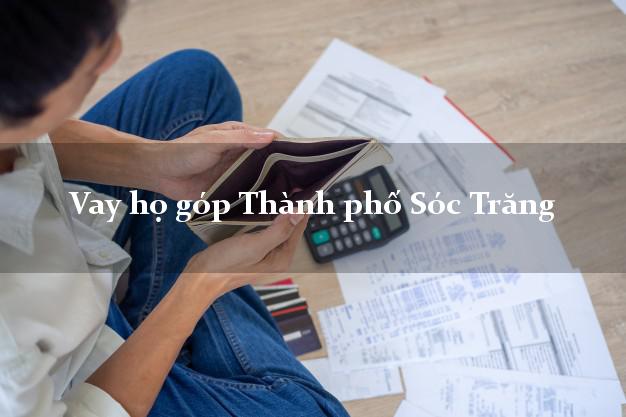 Vay họ góp Thành phố Sóc Trăng