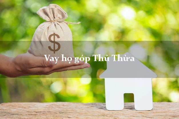 Vay họ góp Thủ Thừa Long An