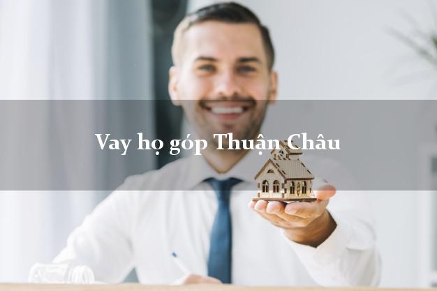 Vay họ góp Thuận Châu Sơn La