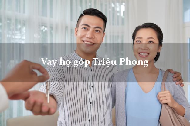 Vay họ góp Triệu Phong Quảng Trị