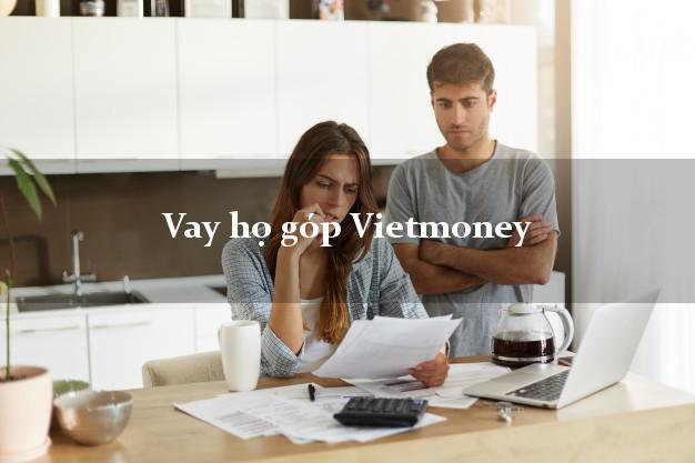 Vay họ góp Vietmoney Online