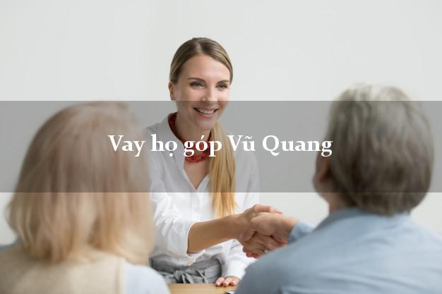 Vay họ góp Vũ Quang Hà Tĩnh