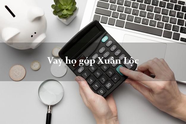 Vay họ góp Xuân Lộc Đồng Nai