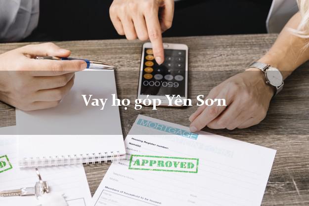 Vay họ góp Yên Sơn Tuyên Quang